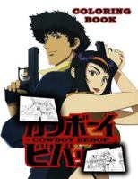 Cowboy Bebop Coloring Book 1796753696 Book Cover