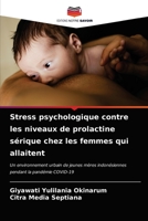 Stress psychologique contre les niveaux de prolactine sérique chez les femmes qui allaitent 6203523011 Book Cover