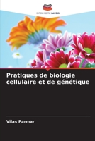 Pratiques de biologie cellulaire et de génétique 620577321X Book Cover