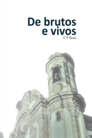 De Brutos E Vivos (Portuguese Edition) 6500874692 Book Cover