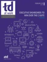 Executive Dashboards to Win the C-Suite (TD at Work (formerly Infoline)) 1562867679 Book Cover