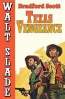 Texas Vengeance: A Walt Slade Western 1479426059 Book Cover