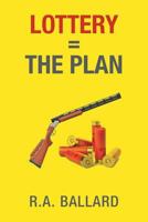 Lottery=the Plan 151445047X Book Cover