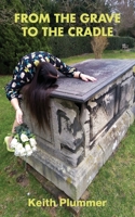 From The Grave To The Cradle 183975964X Book Cover
