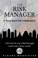 The Risk Manager: A Texas Size Tale of Redemption B09BF1FHRP Book Cover