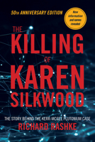 The Killing of Karen Silkwood: The Story Behind the Kerr-McGee Plutonium Case 0140061312 Book Cover