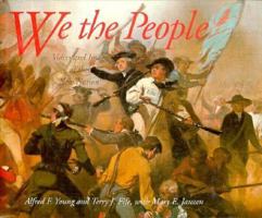 We the People: Voices and Images of the New Nation (Critical Perspectives on the Past) 0877229384 Book Cover