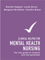 Clinical Helper for Mental Health Nursing: The Vital Guide for Students and New Graduates 1743316992 Book Cover