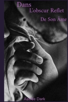 Dans l'obscur reflet de son âme (French Edition) B0F79XH6T1 Book Cover