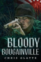 Bloody Bougainville: WWII Novel 198521170X Book Cover