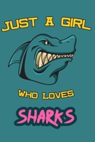 Just A Girl Who Loves Sharks: journal Sharks Lover Gifts for Girls 1671921429 Book Cover
