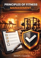 Principles of Fitness Management B0GGVPJ2FP Book Cover