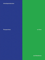 Interdependencies: Perspectives on Care and Resilience 8867496085 Book Cover