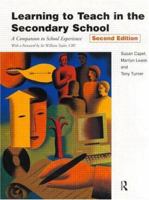 Learning to Teach in the Secondary School: Second Edition (Learning to Teach Subjects in the Secondary School) 0415199379 Book Cover