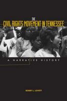 The Civil Rights Movement in Tennessee: A Narrative History 1621902293 Book Cover