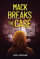 Mack Breaks The Case B0BB5Z9CY5 Book Cover