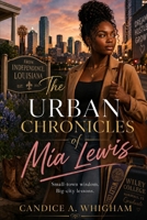 The Urban Chronicles of Mia Lewis 0692772243 Book Cover