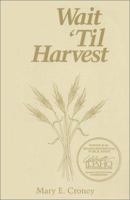 Wait 'Til Harvest 0962420956 Book Cover