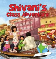 Girl to the World: Shivani's Class Adventure 1945623047 Book Cover