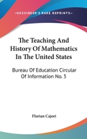 The Teaching and History of Mathematics in the United States 1016357796 Book Cover