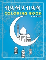 Ramadan Coloring Book for Kids: Activity book perfect for gift, easy fun and educational islamic book for young children, preschool and toddlers - celebrate the holy month B091F18MTT Book Cover