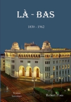 LÀ - Bas: 1830 - 1962 232241137X Book Cover
