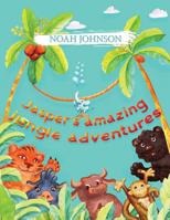 Jasper's amazing jungle adventures 1092432612 Book Cover