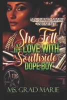 She Fell In Love With A Southside Dope Boy 1692625500 Book Cover