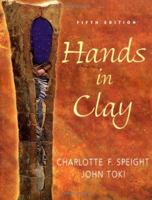 Hands in Clay : An Introduction to Ceramics 0072519517 Book Cover