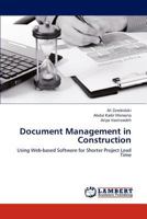 Document Management in Construction: Using Web-based Software for Shorter Project Lead Time 3847316249 Book Cover