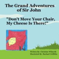 The Grand Adventures of Sir John 160500300X Book Cover