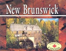 New Brunswick (Hello Canada) 155041268X Book Cover