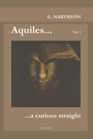 Aquiles... a curious straight B09756S4XR Book Cover