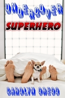 Undercover Superhero B0BB65QJWB Book Cover