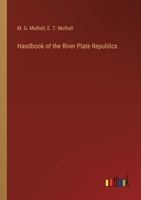 Handbook of the River Plate Republics 3385225558 Book Cover