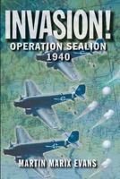 Invasion!: Operation Sea Lion, 1940 058277294X Book Cover