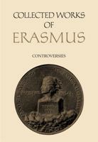 Collected Works of Erasmus: Controversies 1487502761 Book Cover