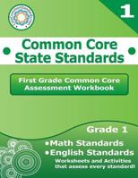 First Grade Common Core Assessment Workbook: Common Core State Standards 1495910342 Book Cover