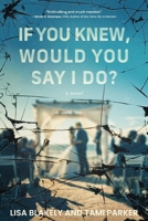 If You Knew, Would You Say I Do? B0CPTJYTKM Book Cover