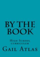 By the Book: High School Curriculum 1548232025 Book Cover