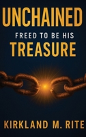 Unchained Freed to be His Treasure 1968815104 Book Cover