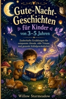 Gute-Nacht-Geschichten für Kinder von 3–5 Jahren: Zauberhafte Erzählungen für entspannte Abende, süße Träume und gesunde Schlafgewohnheiten (German Edition) B0H73821V8 Book Cover