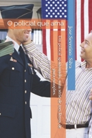 Um polical apixonado: O policial que ama (Portuguese Edition) B0FCMQ65XD Book Cover