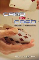 Card by Card: Adventures At The Bridge Table 1897106076 Book Cover