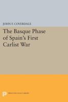 The Basque Phase of Spain's First Carlist War 0691612099 Book Cover