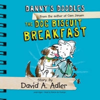 Danny's Doodles: The Dog Biscuit Breakfast 1492616656 Book Cover