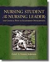 Nursing Student to Nursing Leader: The Critical Path To Leadership Development 0766802558 Book Cover