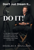 Don't Just Dream it... Do It! 166247685X Book Cover