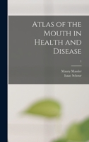 Atlas of the Mouth in Health and Disease; 1 1014577683 Book Cover