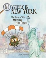 Mystery in New York - The Case of the Missing Hot Dogs 9887830569 Book Cover